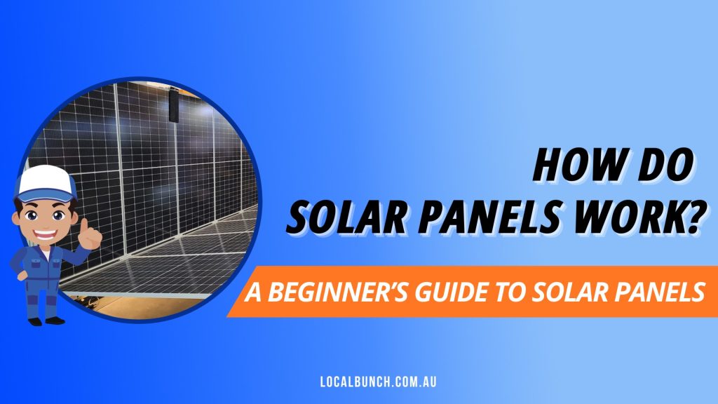 Feature image for "how do solar panels work?". This explains the step-by-step process of how PV systems gather light to create energy.