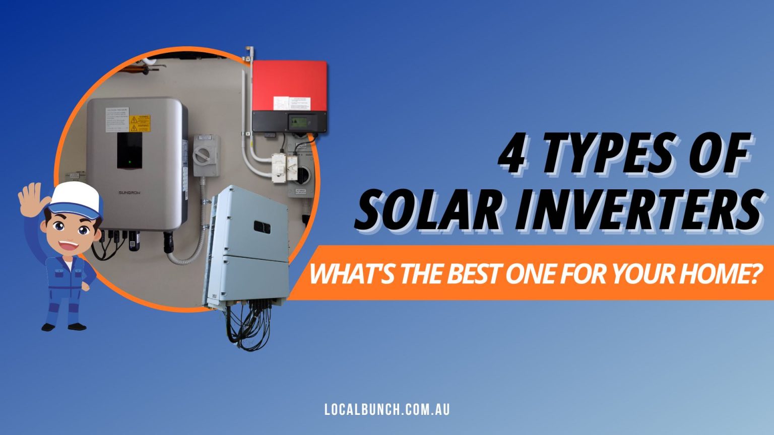 4 Main Types of Solar Inverters For Your Home | Local Bunch