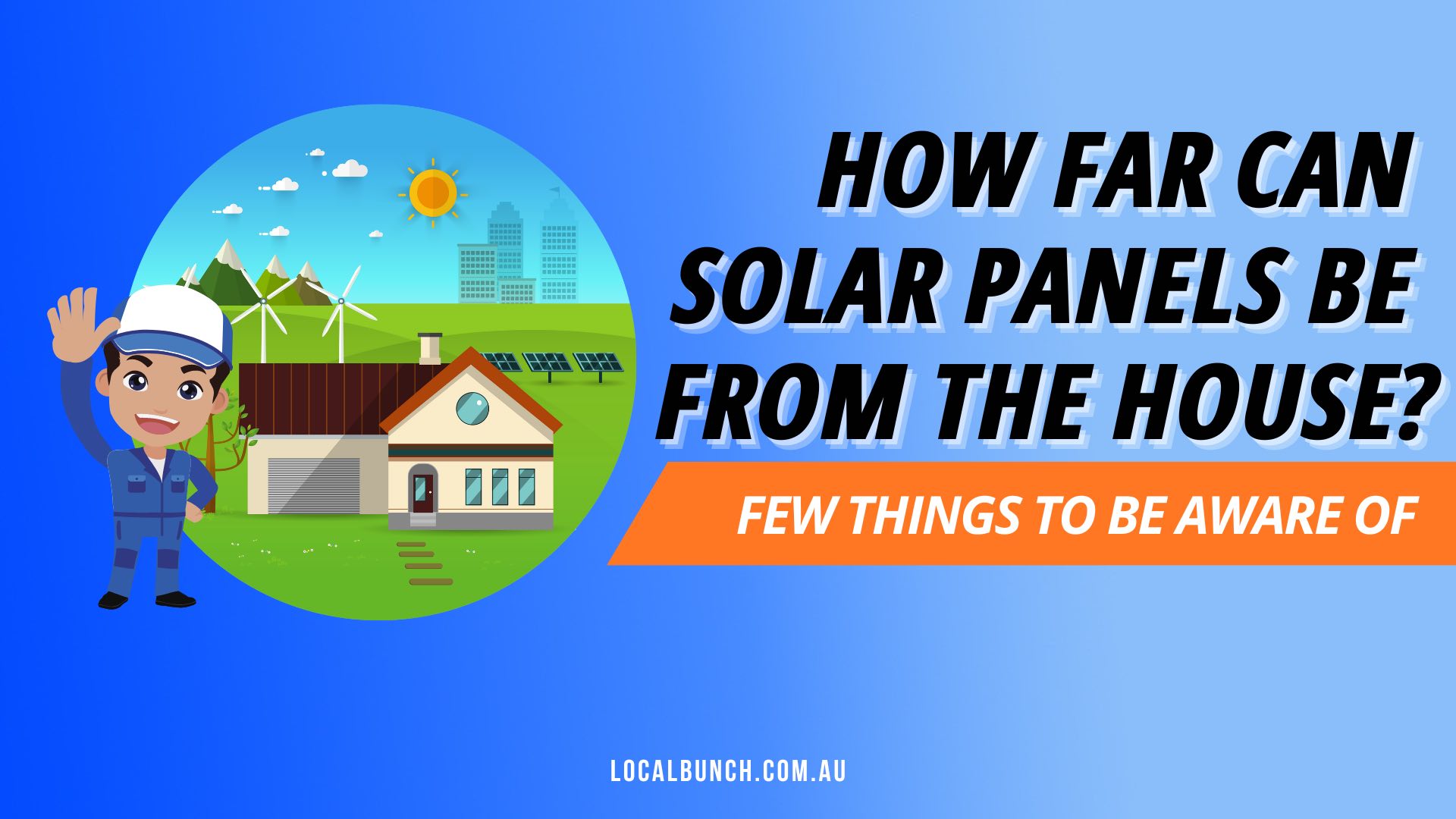 How Far Can Solar Panels Be From The House? Local Bunch