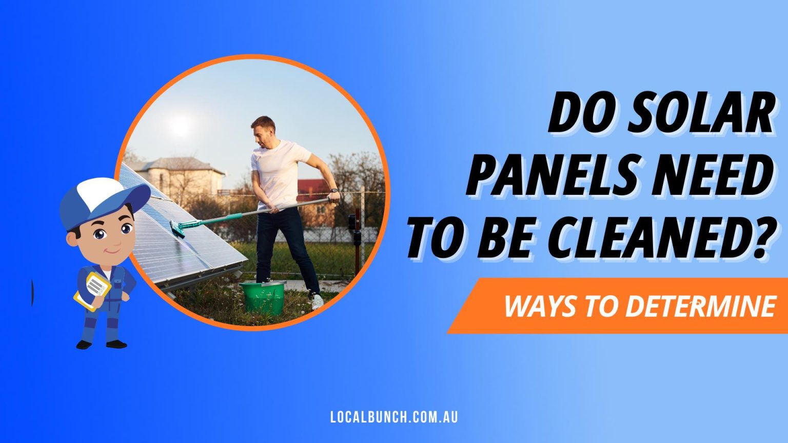 Do Solar Panels Need To Be Cleaned? Local Bunch