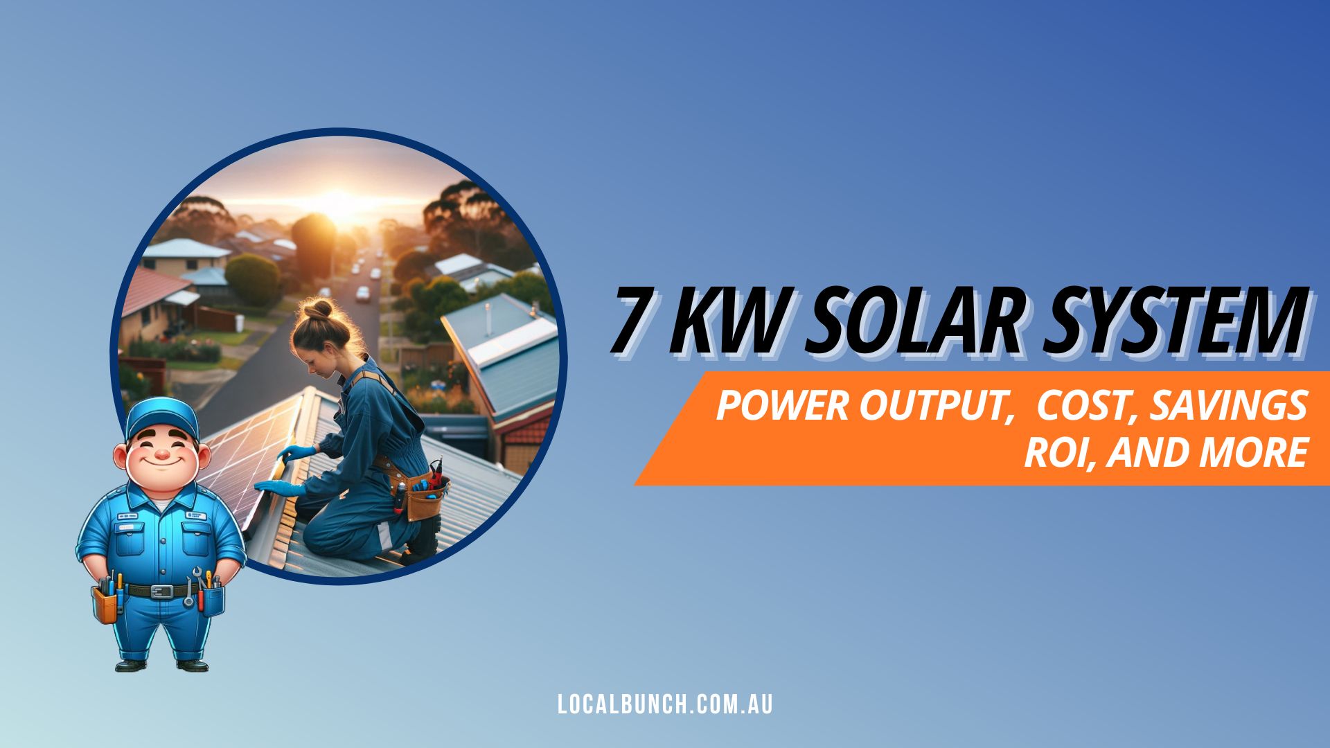 7kW Solar System: Power Output, Cost, Savings, ROI, and More